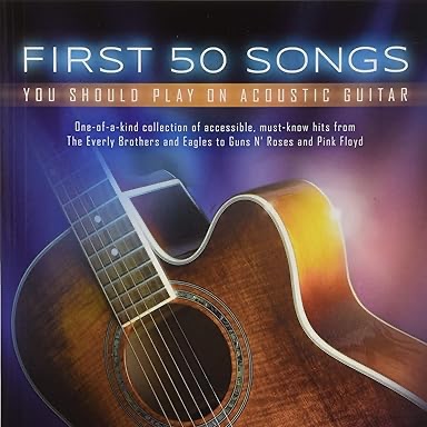 First 50 Songs You Should Play On Acoustic Guitar