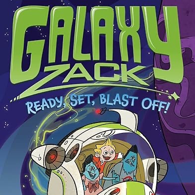 Ready, Set, Blast Off! (15) (Galaxy Zack)