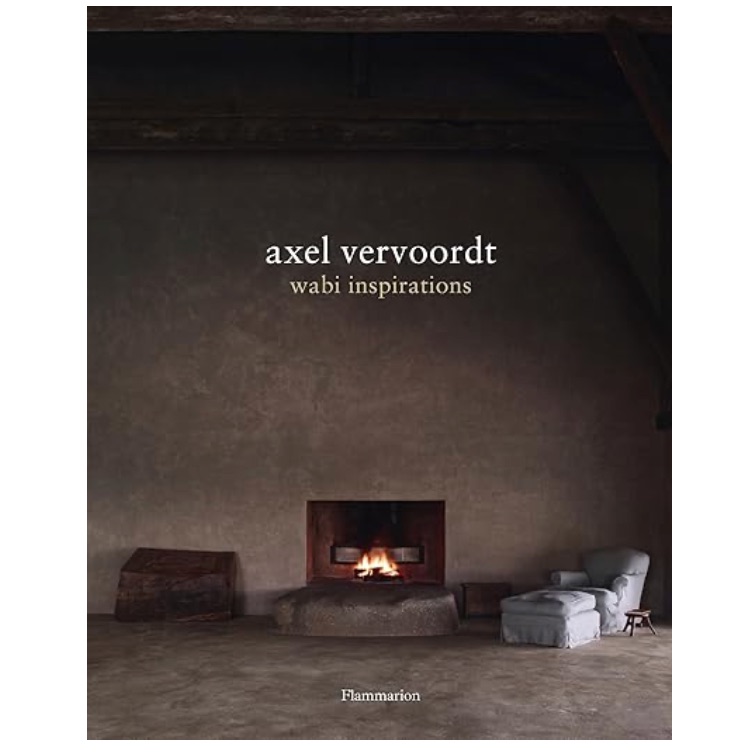 Axel Vervoordt: Wabi Inspirations