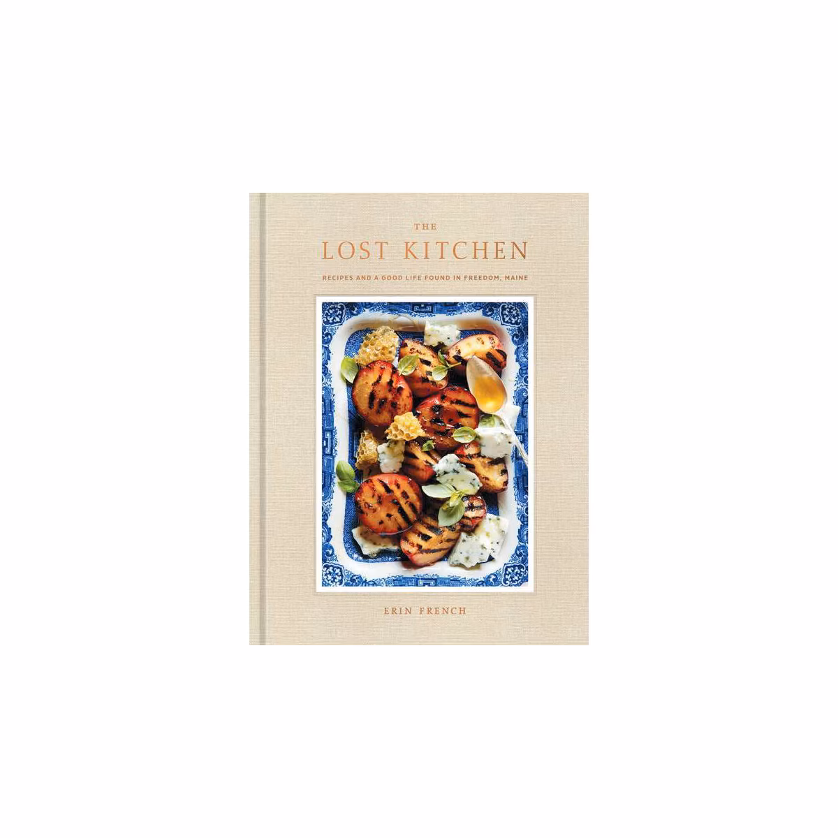 The Lost Kitchen - by Erin French (Hardcover)