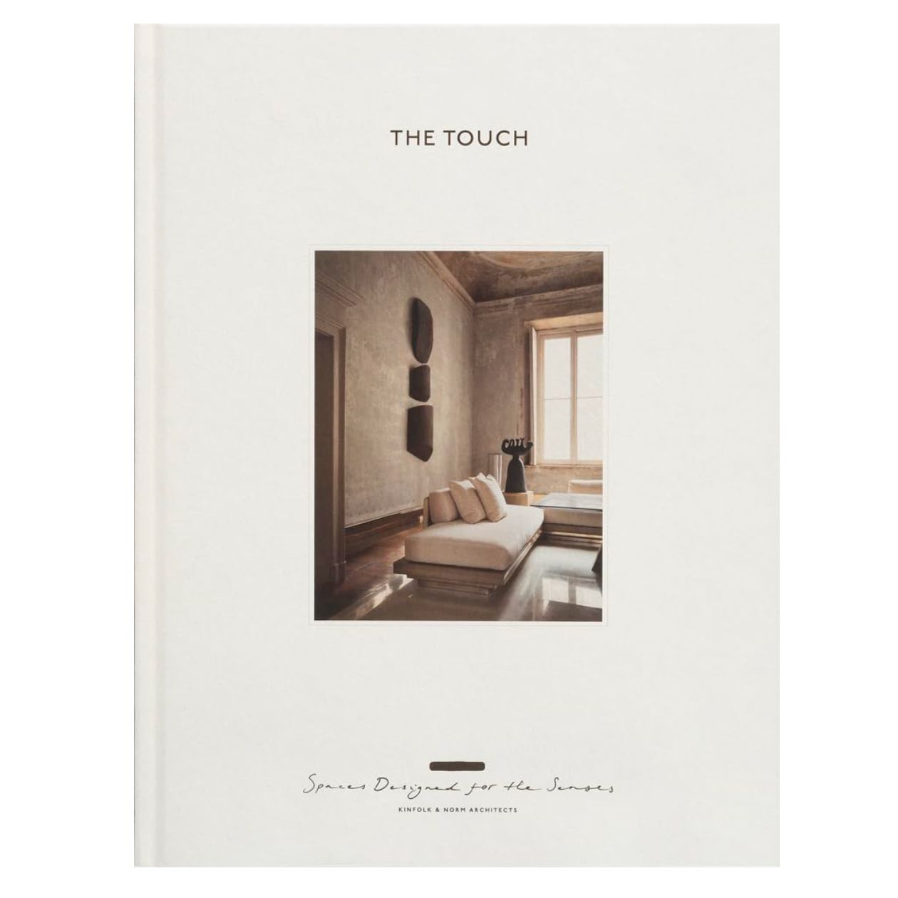 The Touch (New Edition): Spaces Designed for the Senses