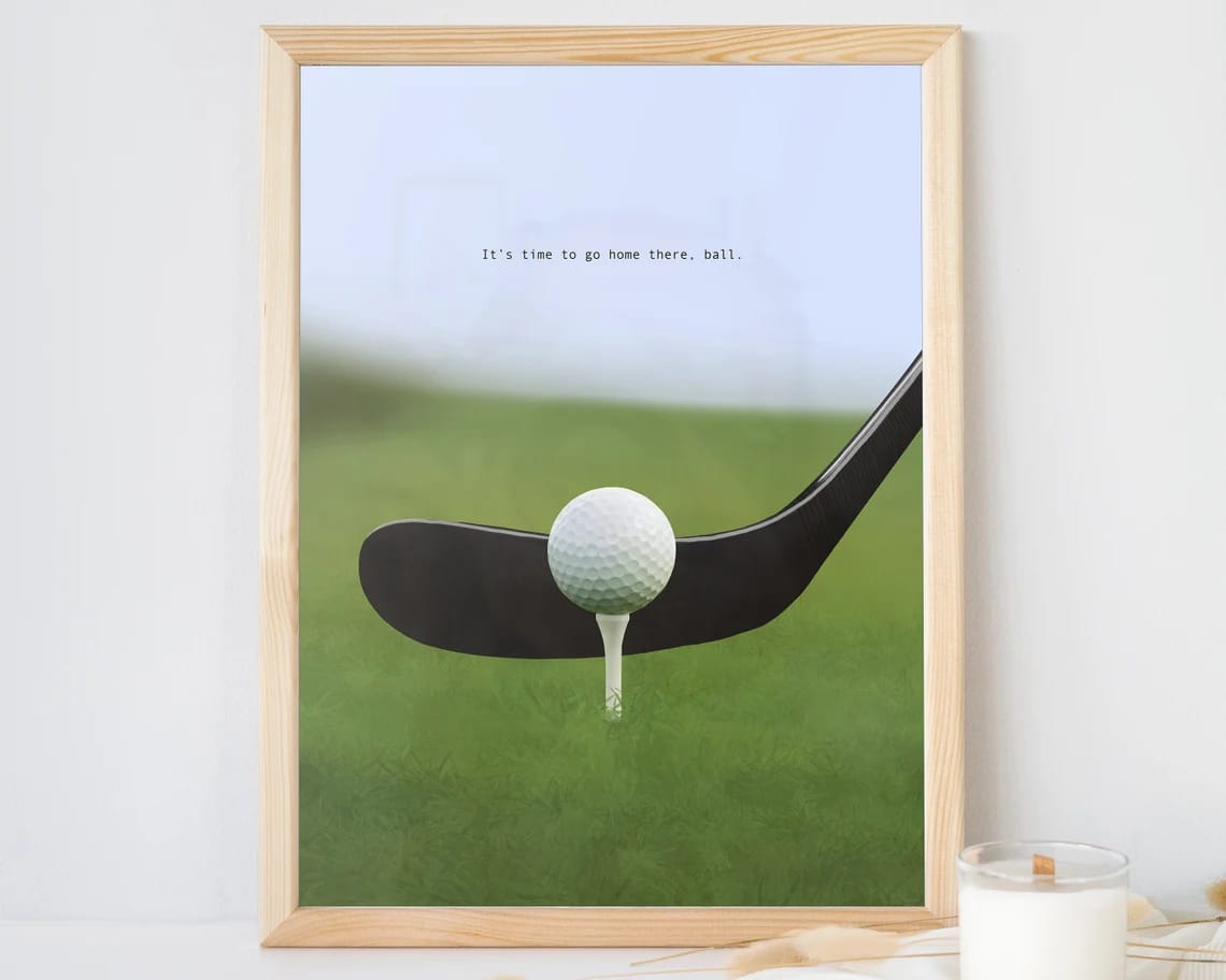 Go to Your Home Ball, Golf Ball with Hockey Stick, Guess the Movie Quote, Hand Drawn Print Poster
