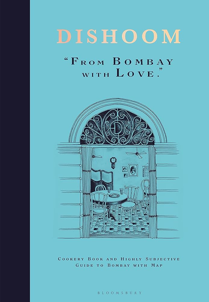 Dishoom: The First Ever Cookbook From The Much-loved Indian Restaurant: Thakrar