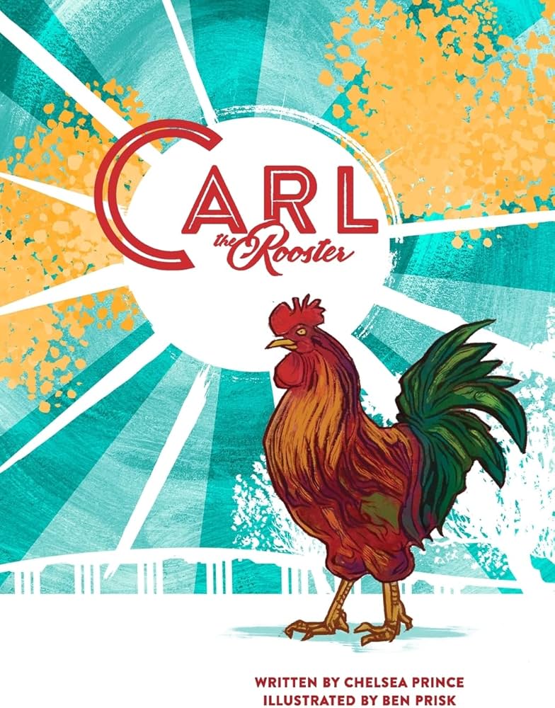 Carl The Rooster: Prince