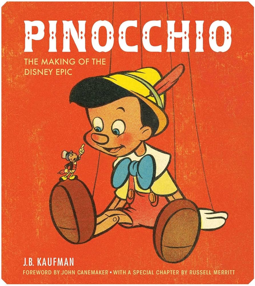 Pinocchio: The Making Of The Disney Epic: 9781616288099: Kaufman