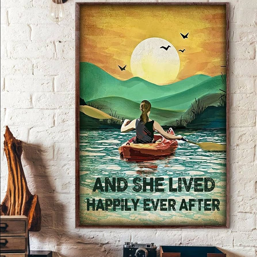 Vintage Metal Tin Sign And She Lived Happily Ever After Kayak Girl Paddle Kayaking Outdoor Canoe Poster Tin Sign Poster Vintage Metal Signs For Bar Music Club Man Cave Room Wall Decor 8x12 Inch: Posters & Prints
