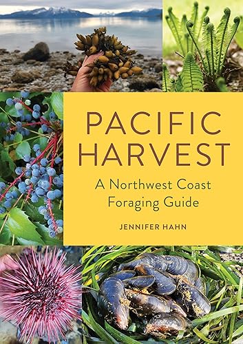 Pacific Harvest: A Northwest Coast Foraging Guide