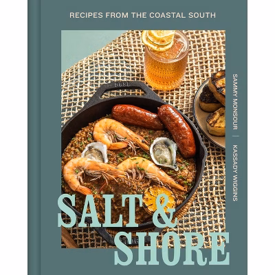 Salt And Shore - By Sammy Monsour & Kassady Wiggins (hardcover